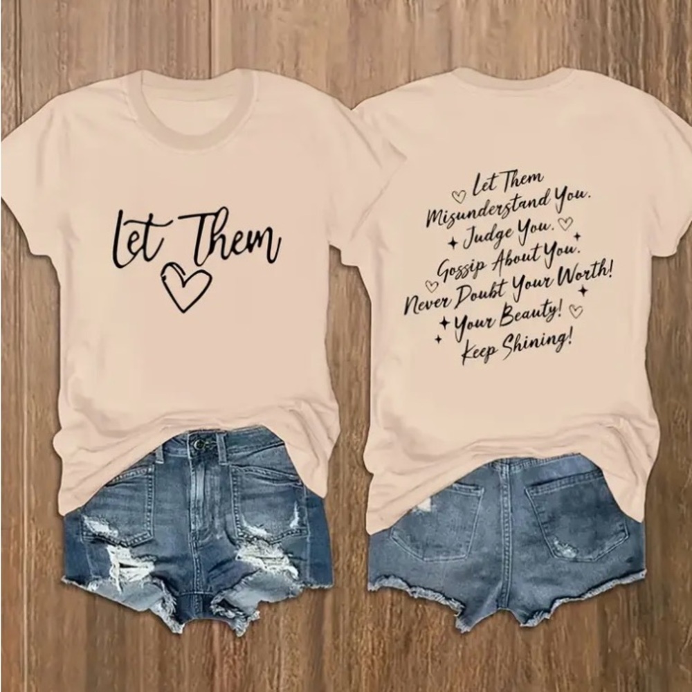 T-Shirt with Heart and Inspirational Text “Let Them… Misunderstand you…”